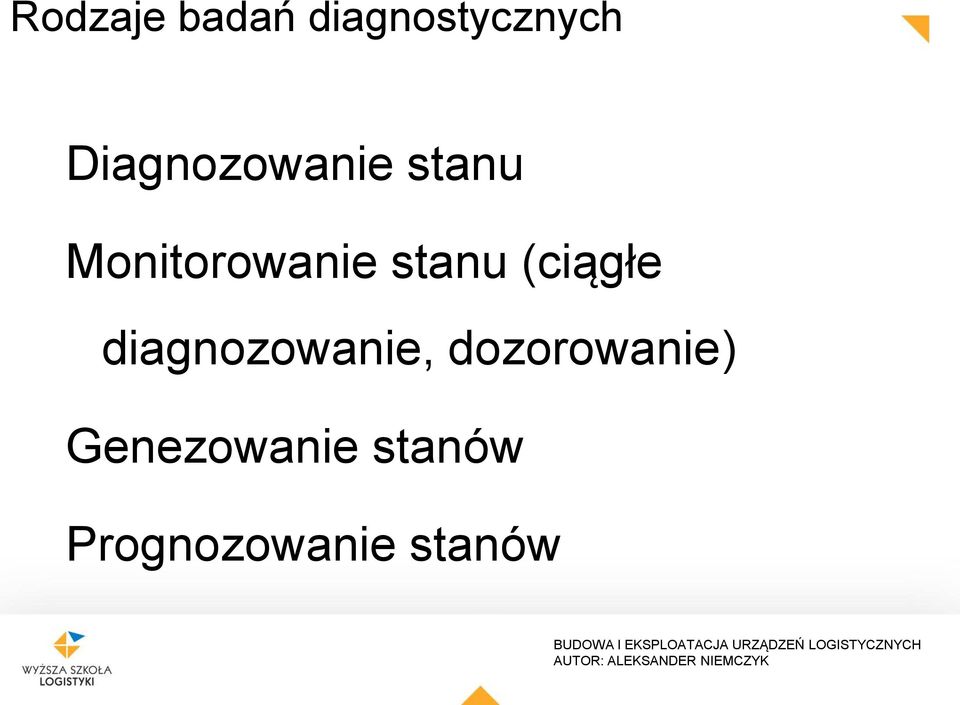 stanu (ciągłe diagnozowanie,