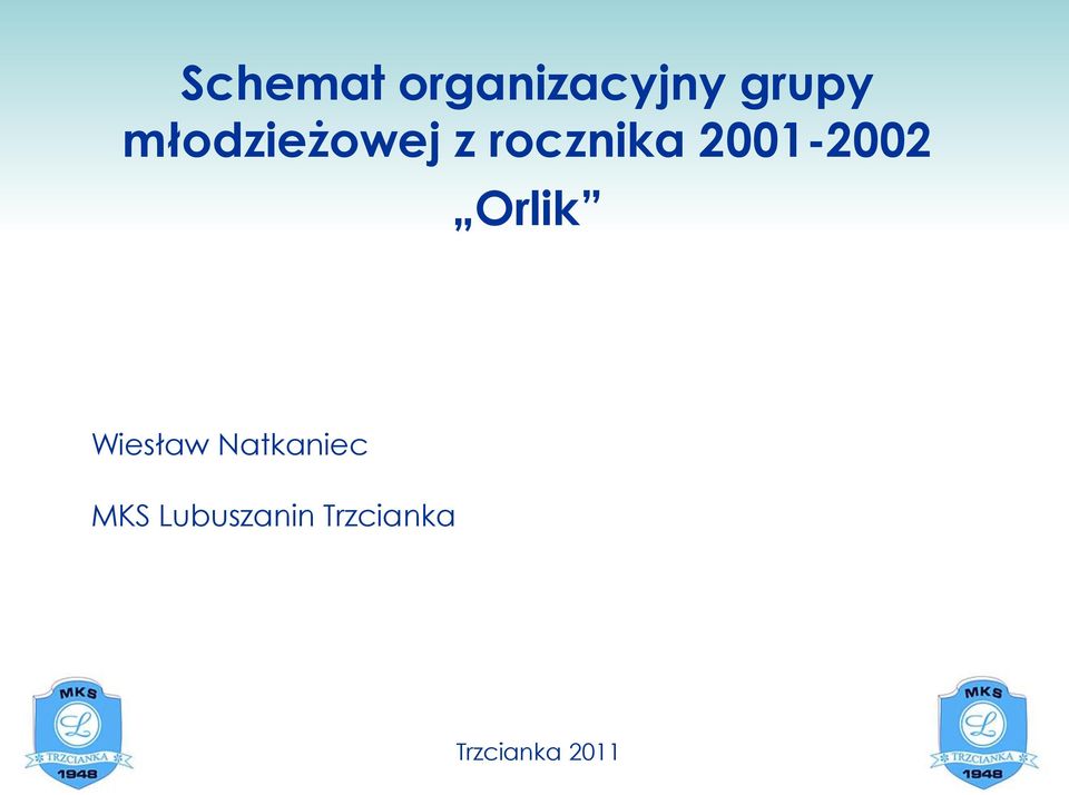 2001-2002 Orlik Wiesław