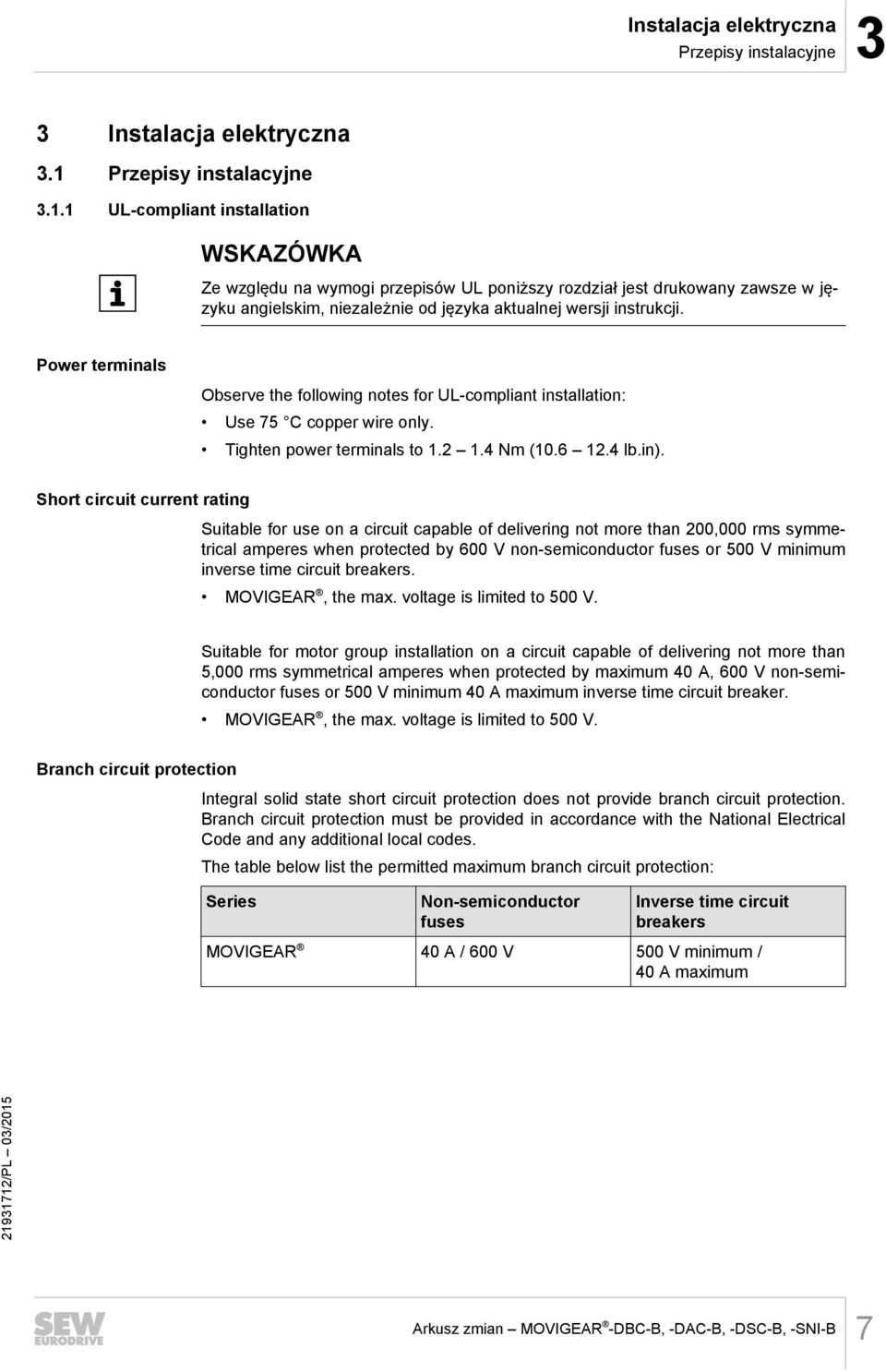 1 UL-compliant installation WSKAZÓWKA Ze względu na wymogi przepisów UL poniższy rozdział jest drukowany zawsze w języku angielskim, niezależnie od języka aktualnej wersji instrukcji.