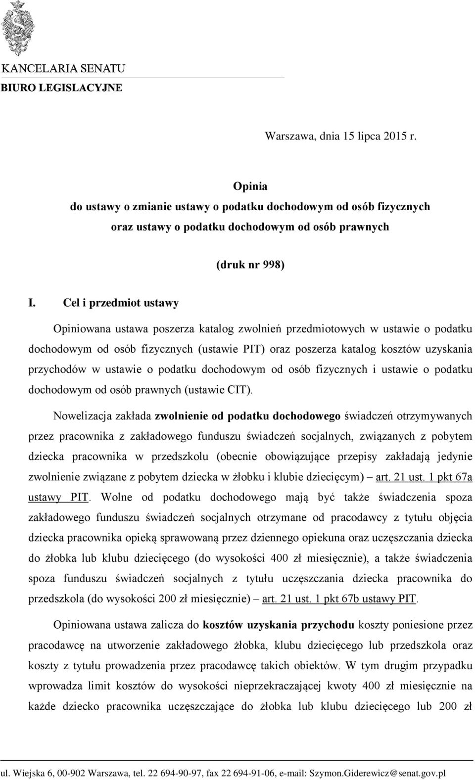 ustawie o podatku dochodowym od osób fizycznych i ustawie o podatku dochodowym od osób prawnych (ustawie CIT).