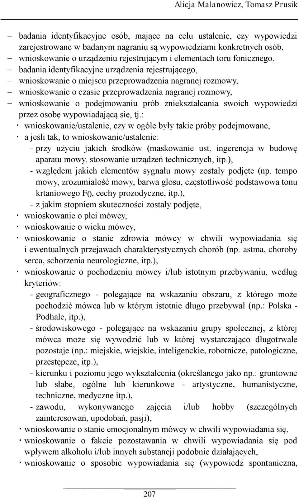rozmowy, wnioskowanie o podejmowaniu prób zniekształcania swoich wypowiedzi przez osobę wypowiadającą się, tj.