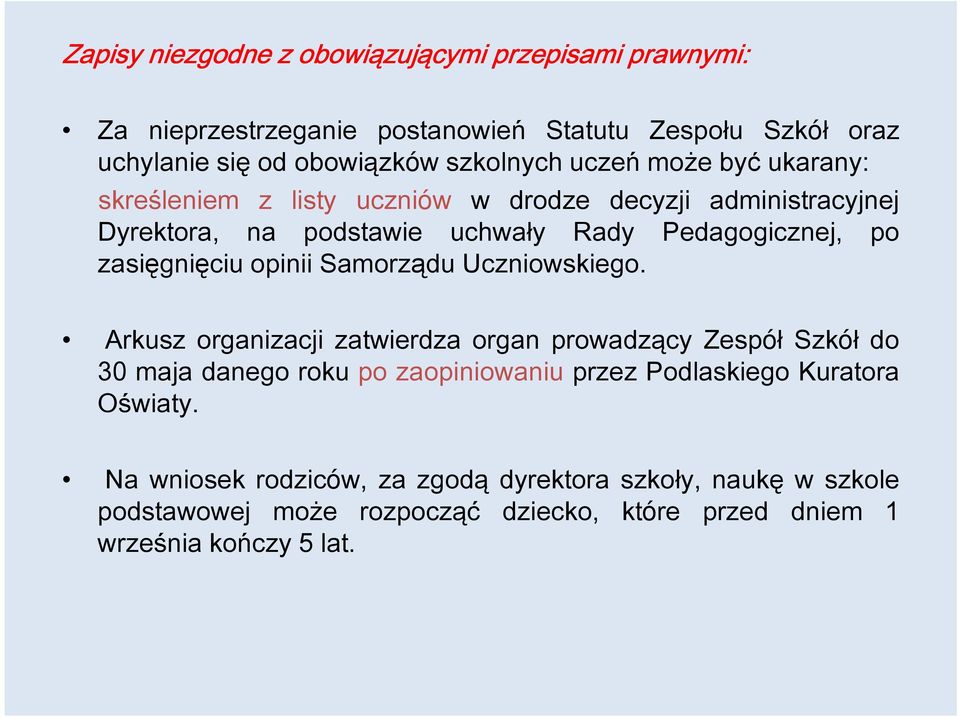 opinii Samorządu Uczniowskiego.