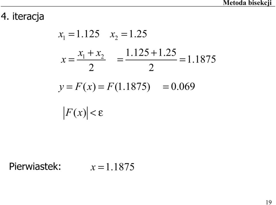 1875 y = F( x) = F(1.1875) = 0.