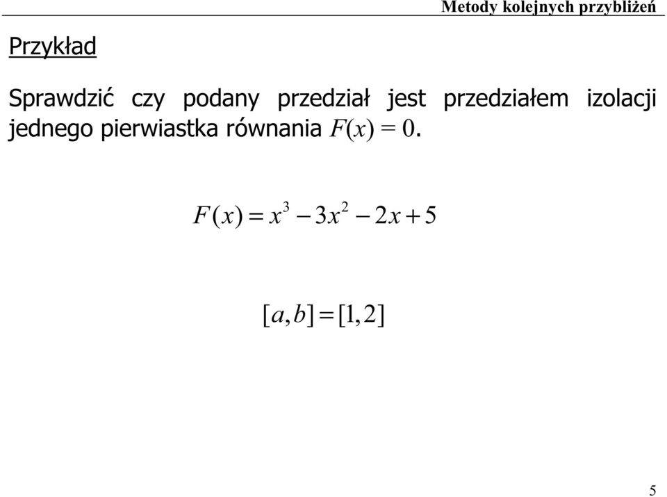 em izolacji jednego pierwiastka równania