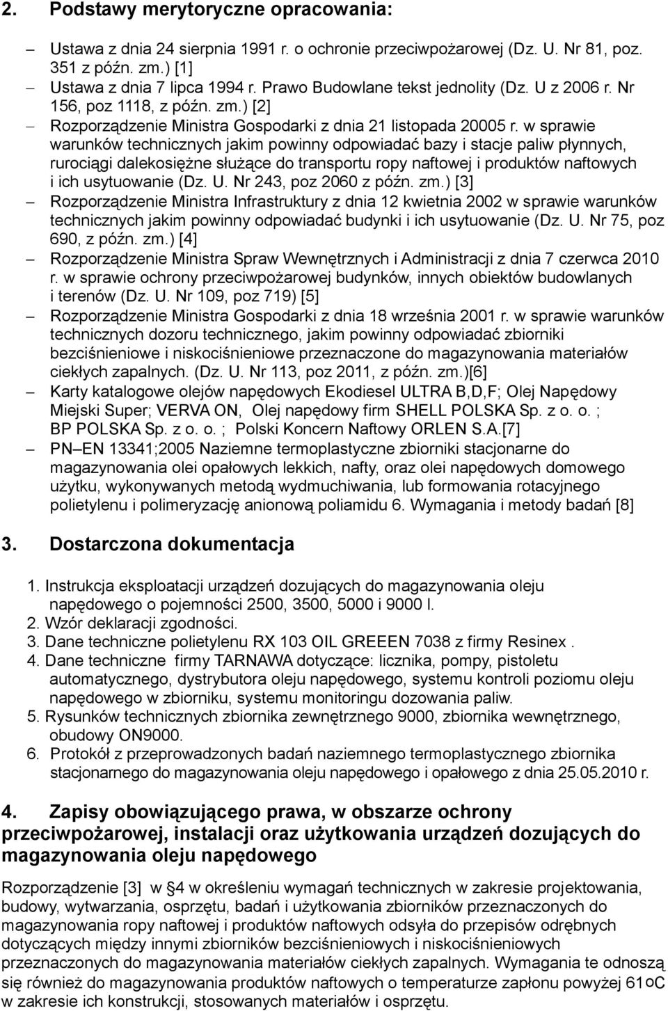 w sprawie warunków technicznych jakim powinny odpowiadać bazy i stacje paliw płynnych, rurociągi dalekosiężne służące do transportu ropy naftowej i produktów naftowych i ich usytuowanie (Dz. U.