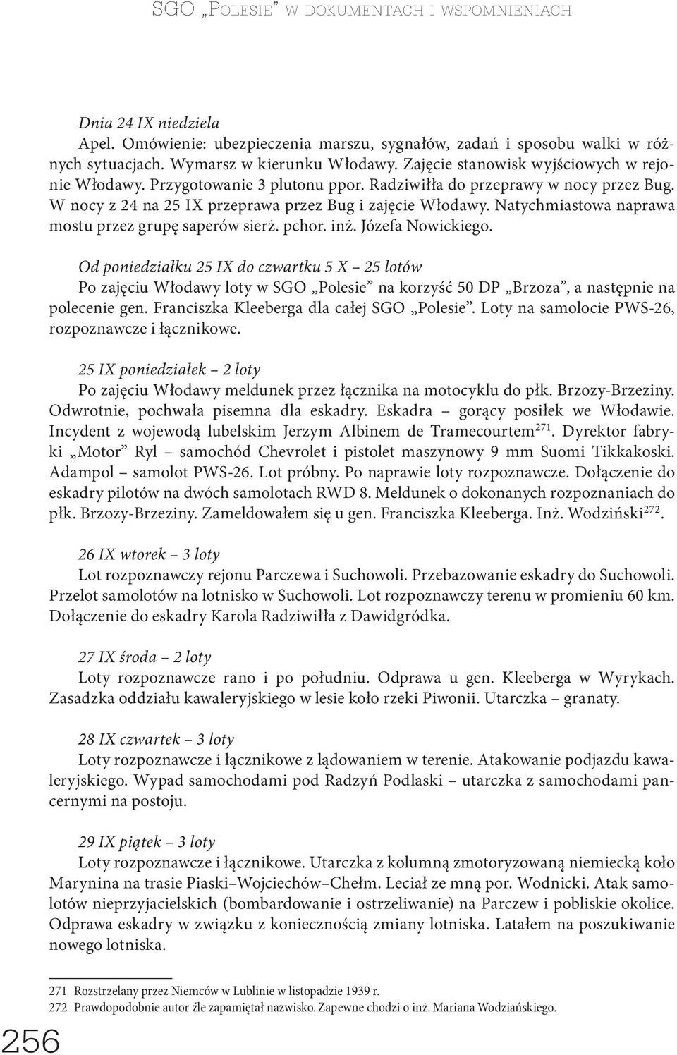 Natychmiastowa naprawa mostu przez grupę saperów sierż. pchor. inż. Józefa Nowickiego.