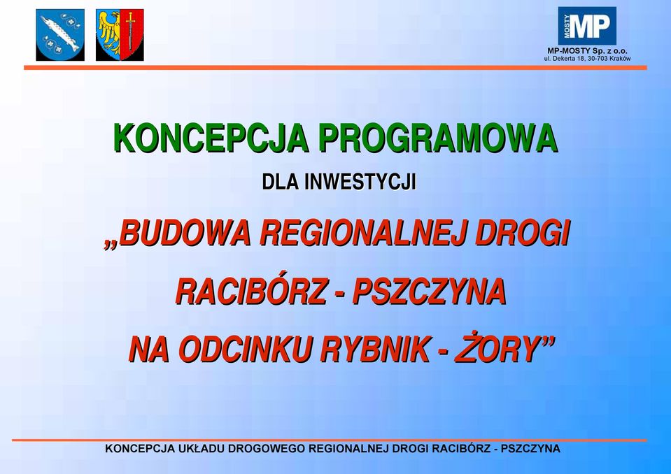 INWESTYCJI BUDOWA REGIONALNEJ DROGI RACIBÓRZ RZ -