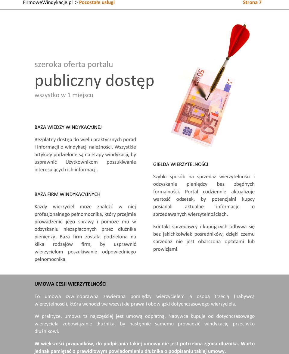 Wszystkie artykuły podzielone są na etapy windykacji, by usprawnić Użytkownikom poszukiwanie interesujących ich informacji.