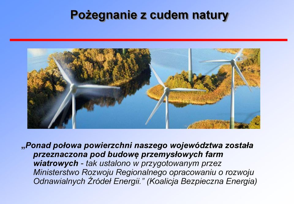 ustalono w przygotowanym przez Ministerstwo Rozwoju Regionalnego
