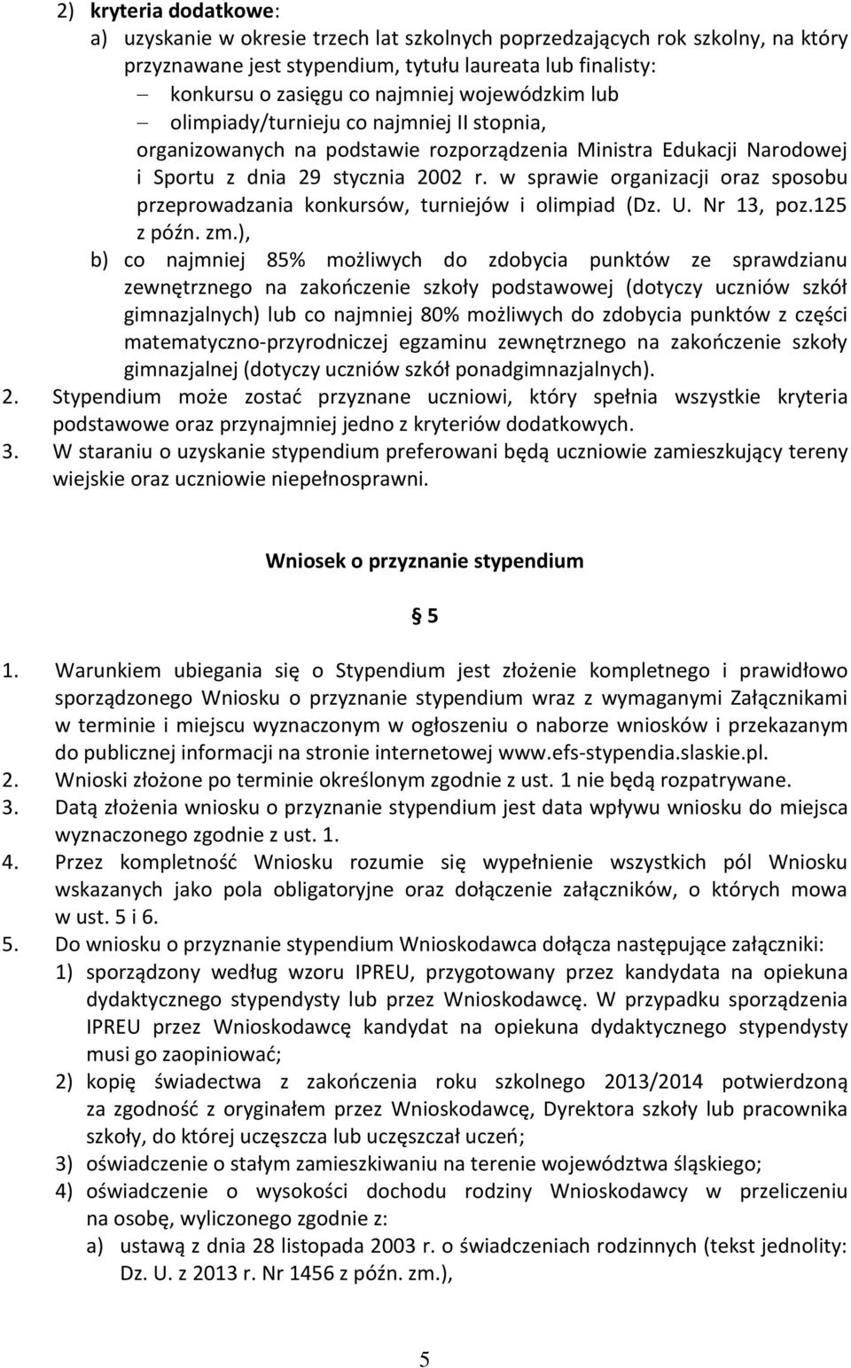 w sprawie organizacji oraz sposobu przeprowadzania konkursów, turniejów i olimpiad (Dz. U. Nr 13, poz.125 z późn. zm.