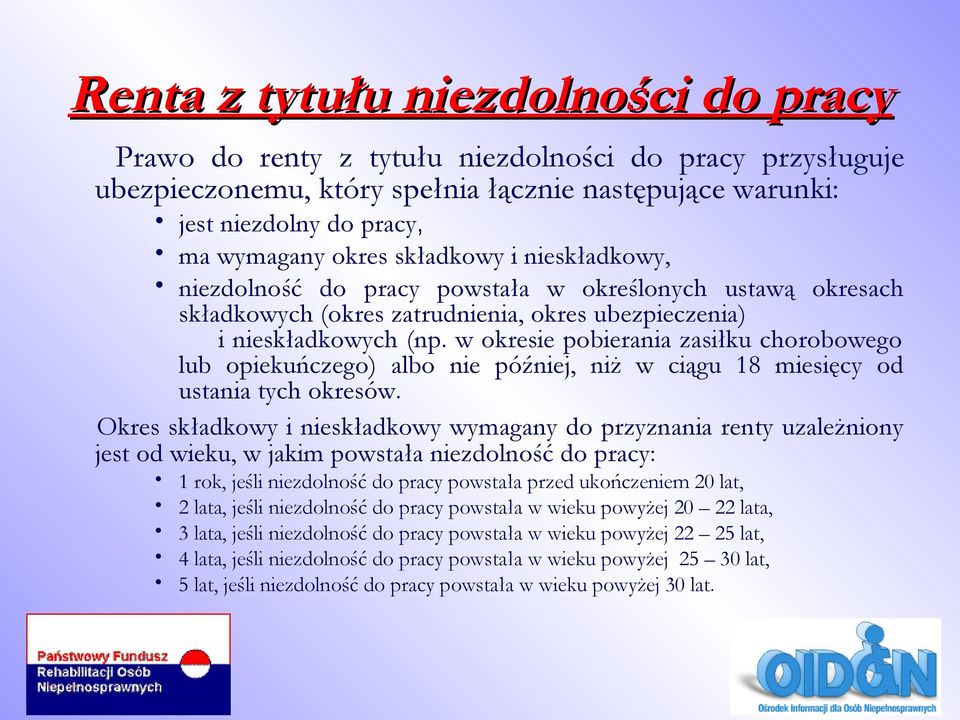 w okresie pobierania zasiłku chorobowego lub opiekuńczego) albo nie później, niż w ciągu 18 miesięcy od ustania tych okresów.