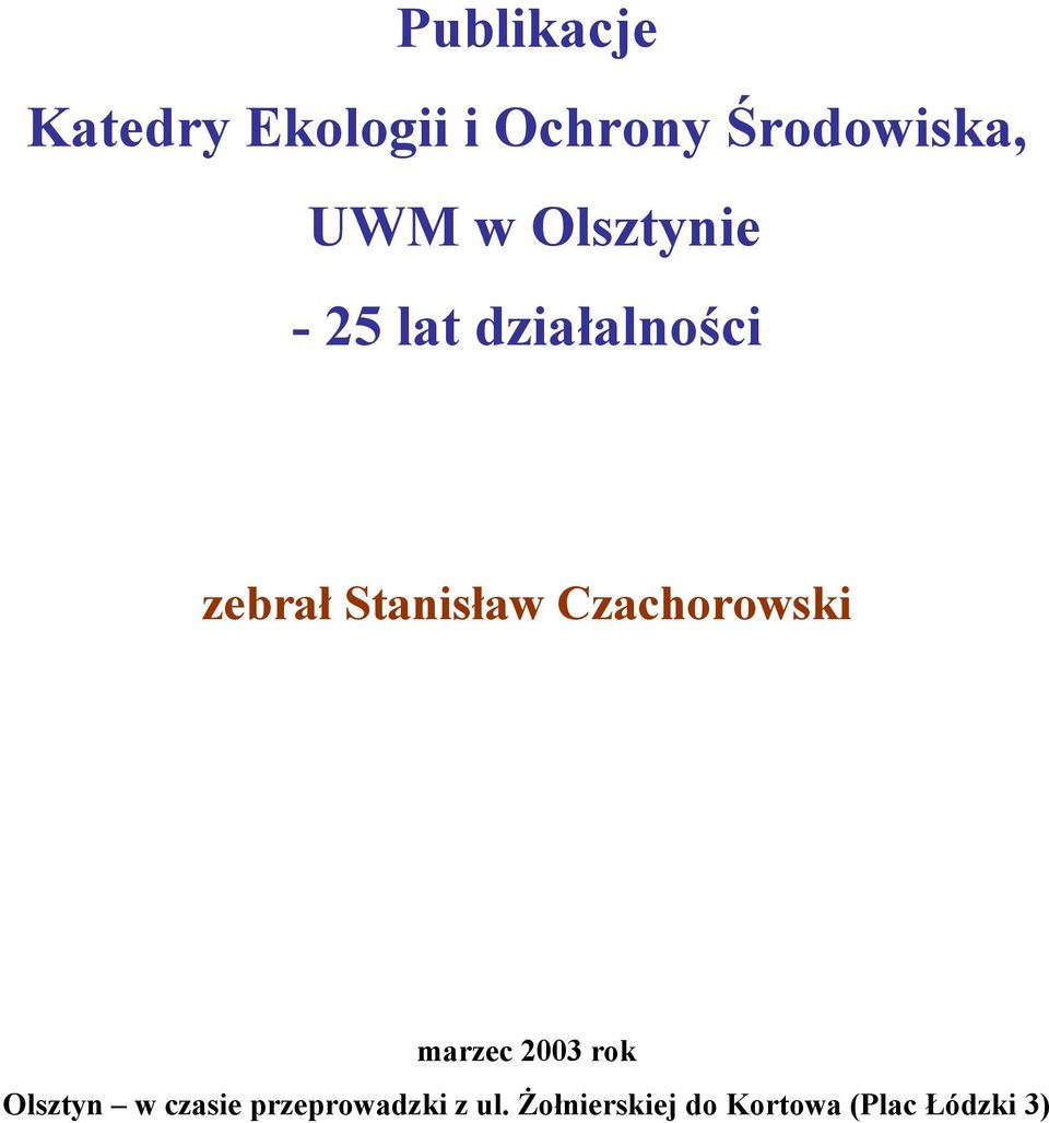 Stanisław Czachorowski marzec 2003 rok Olsztyn w