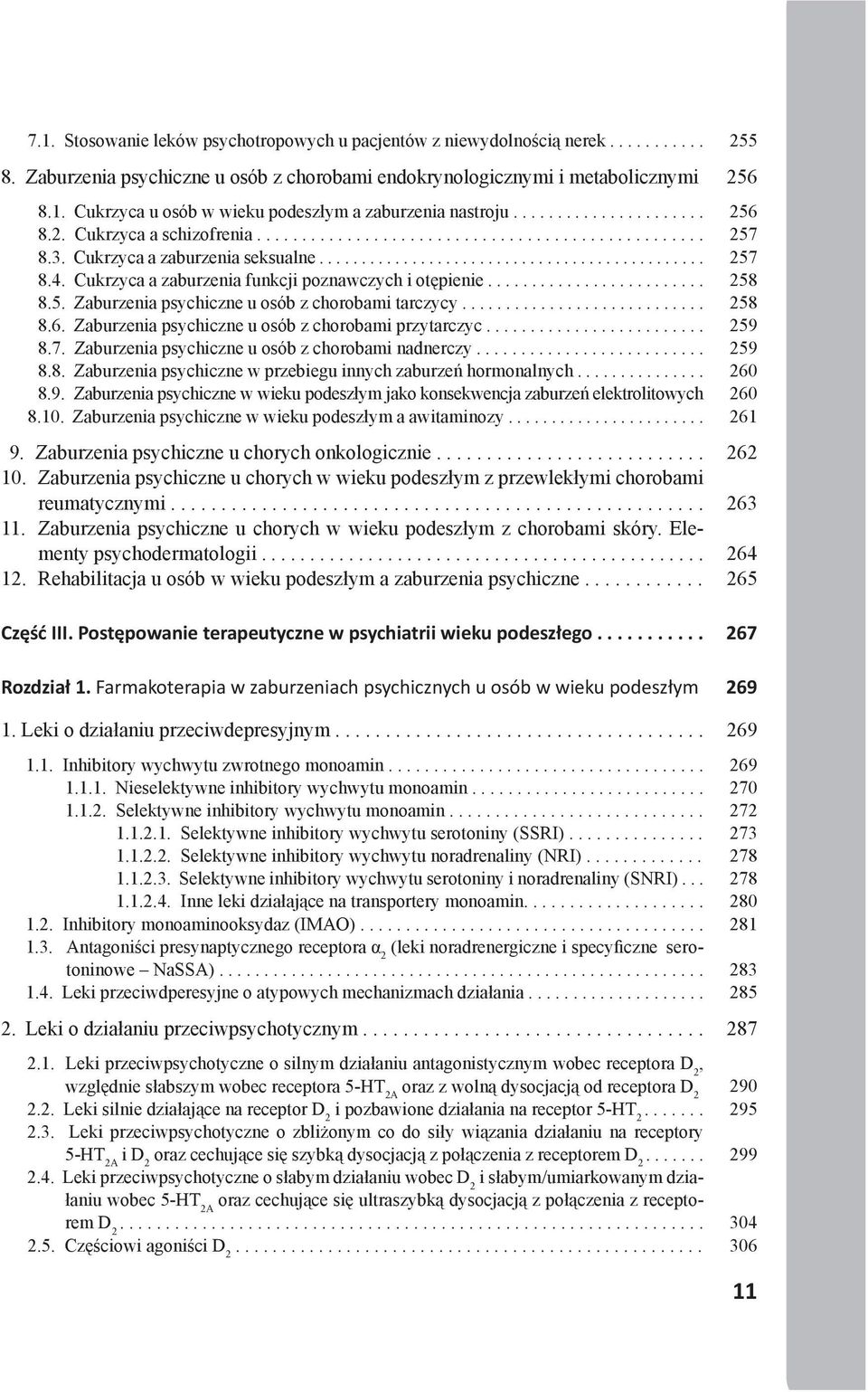 Cukrzyca a zaburzenia funkcji poznawczych i otępienie......................... 8.5. Zaburzenia psychiczne u osób z chorobami tarczycy............................ 8.6.