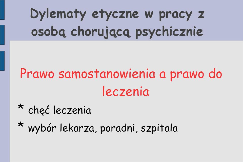 samostanowienia a prawo do leczenia