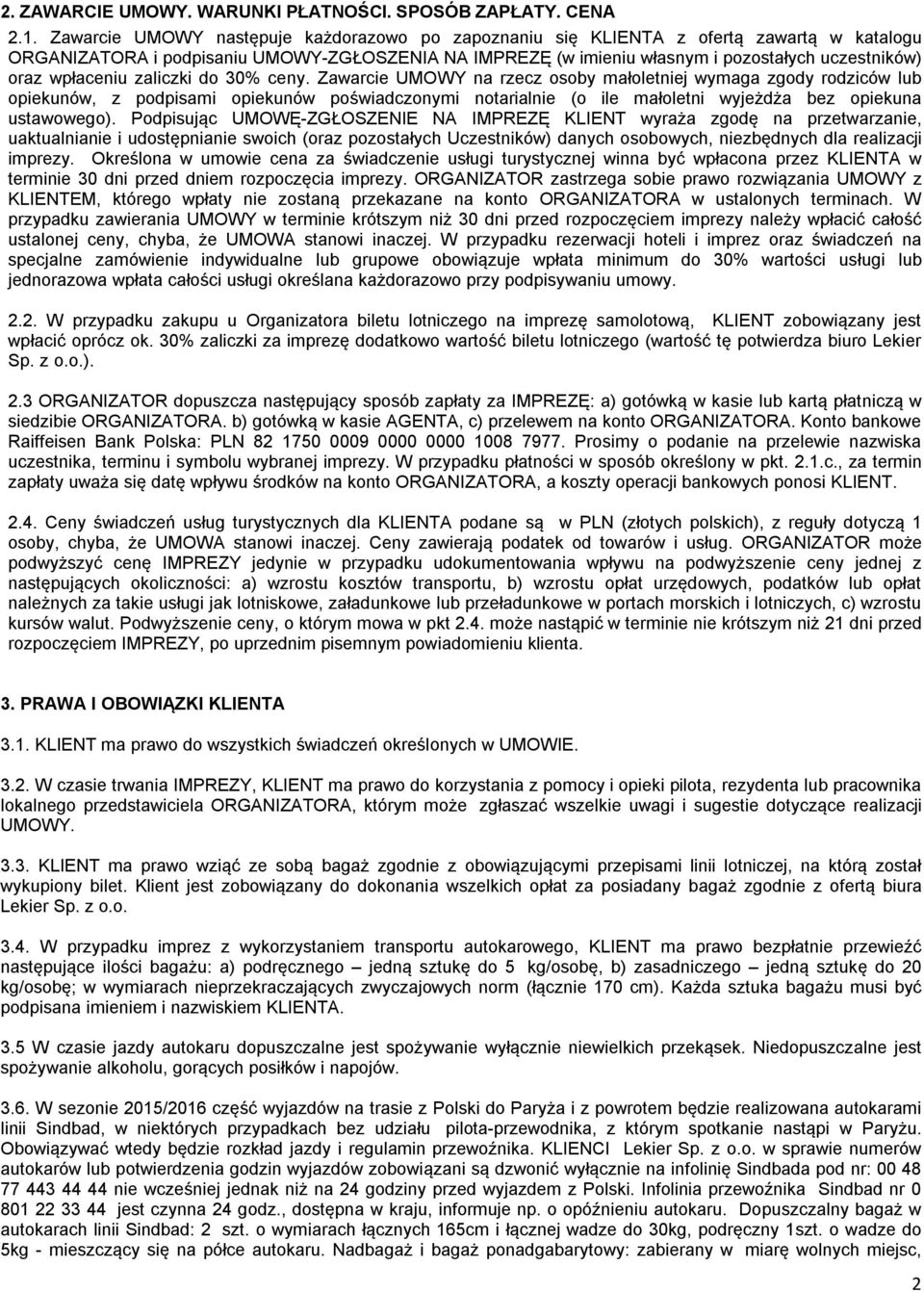 wpłaceniu zaliczki do 30% ceny.