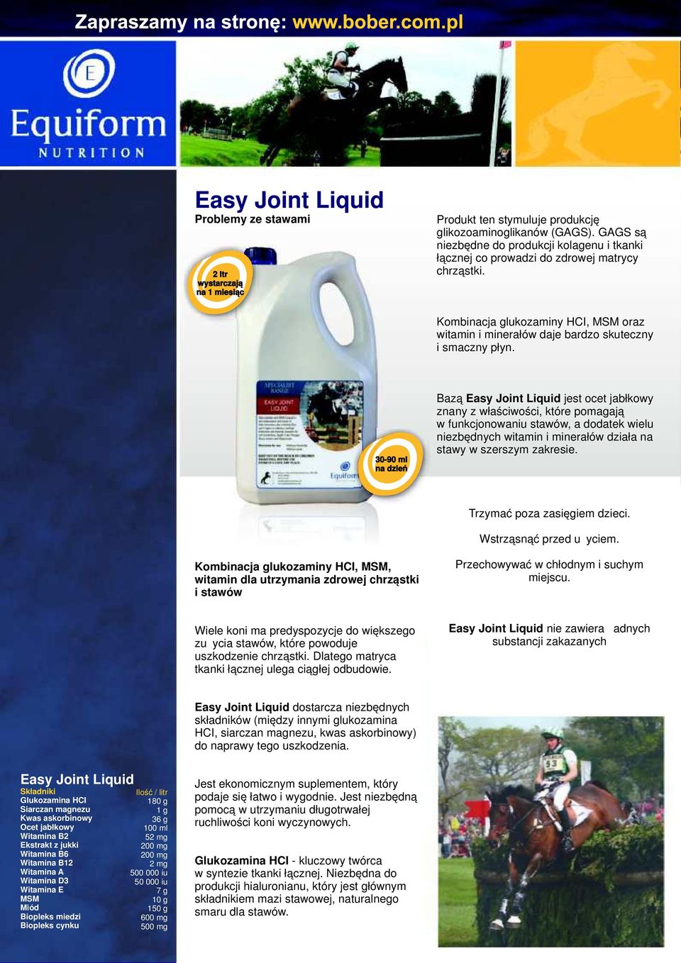 30-90 ml Bazą Easy Joint Liquid jest ocet jabłkowy znany z właściwości, które pomagają w funkcjonowaniu stawów, a dodatek wielu niezbędnych witamin i minerałów działa na stawy w szerszym zakresie.