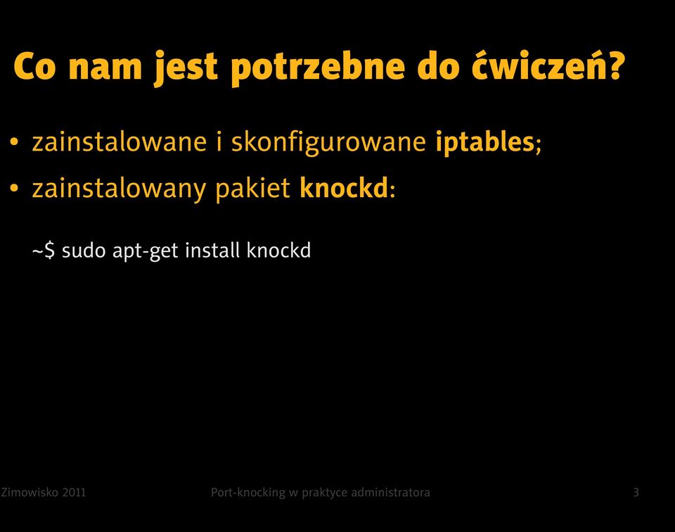 zainstalowany pakiet knockd: ~$ sudo apt-get