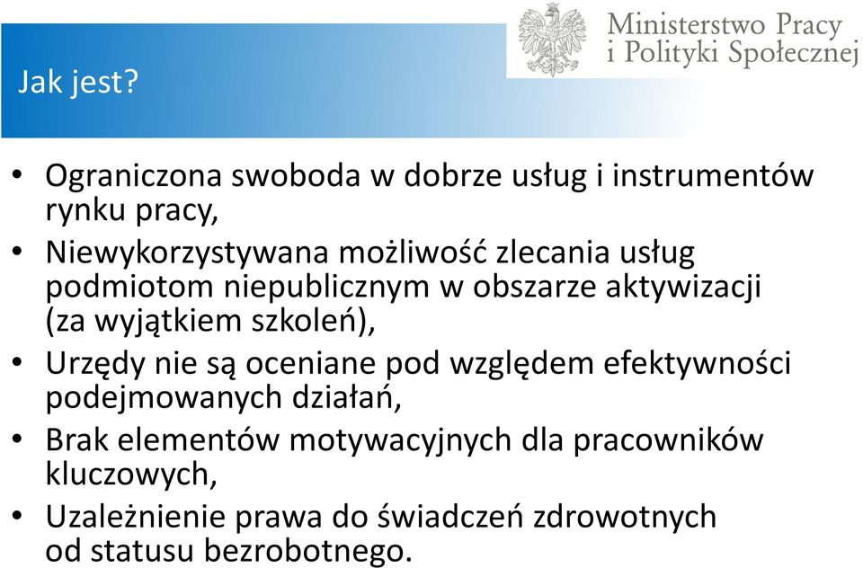 zlecania usług podmiotom niepublicznym w obszarze aktywizacji (za wyjątkiem szkoleń), Urzędy