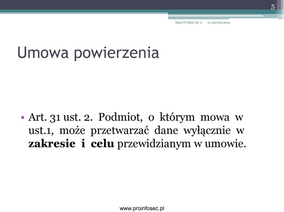 1, może przetwarzać dane wyłącznie