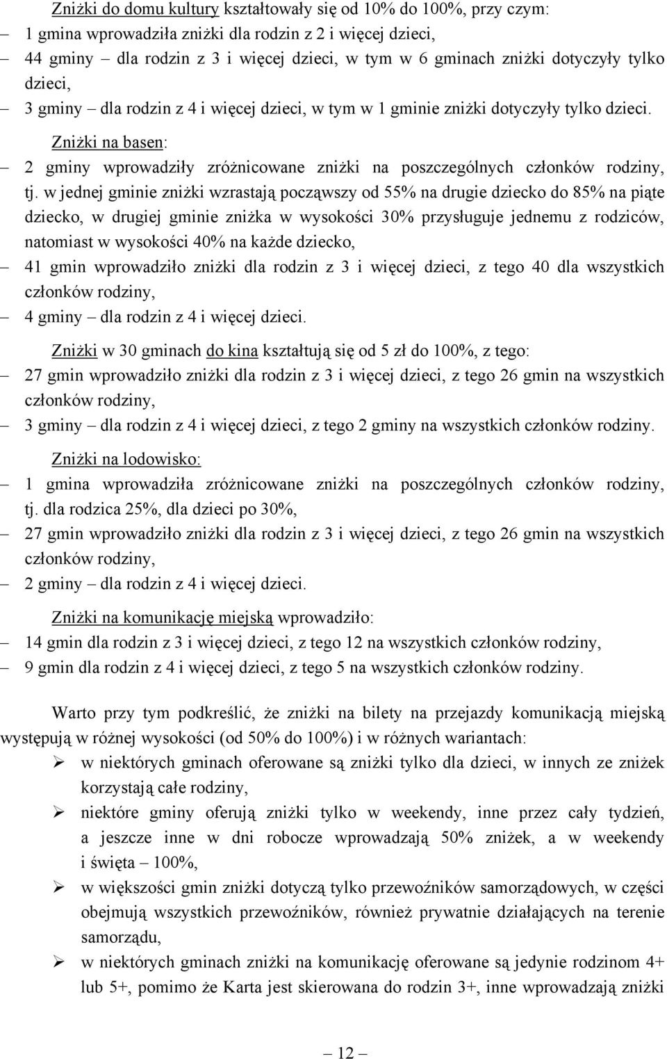 Zniżki na basen: 2 gminy wprowadziły zróżnicowane zniżki na poszczególnych członków rodziny, tj.