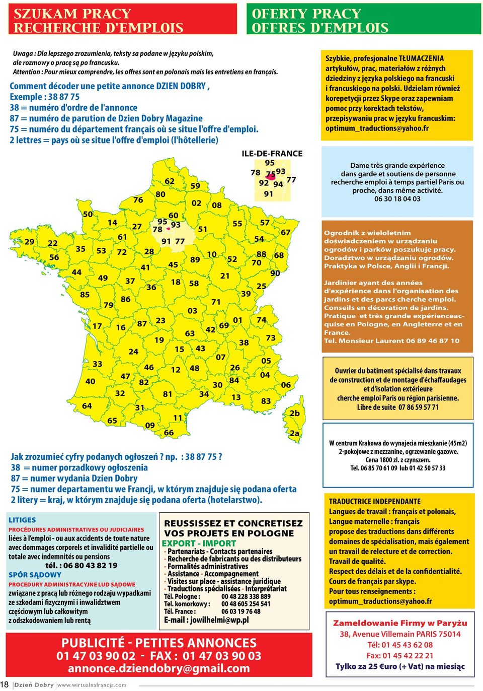 Comment décoder une petite annonce DZIEN DOBRY, Exemple : 38 87 75 38 = numéro d'ordre de l'annonce 87 = numéro de parution de Dzien Dobry Magazine 75 = numéro du département français où se situe