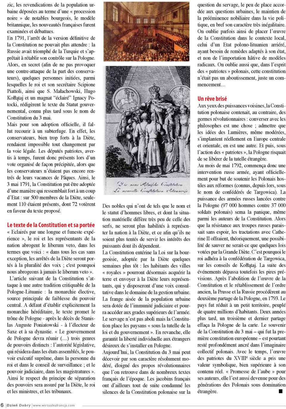 Alors, en secret (afin de ne pas provoquer une contre-attaque de la part des conservateurs), quelques personnes initiées, parmi lesquelles le roi et son secrétaire Scipione Piattoli, ainsi que S.