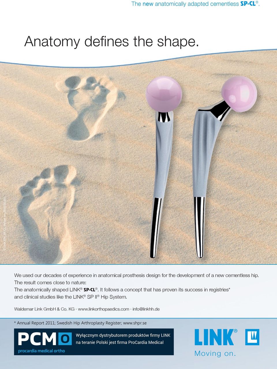 The result comes close to nature: The anatomically shaped LINK SP-CL.
