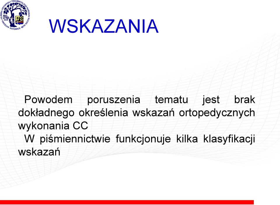 ortopedycznych wykonania CC W