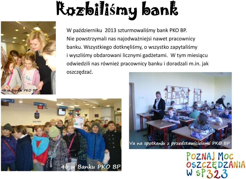 Wszystkiego dotknęliśmy, o wszystko zapytaliśmy i wyszliśmy obdarowani