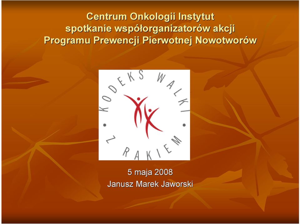 akcji Programu Prewencji Pierwotnej