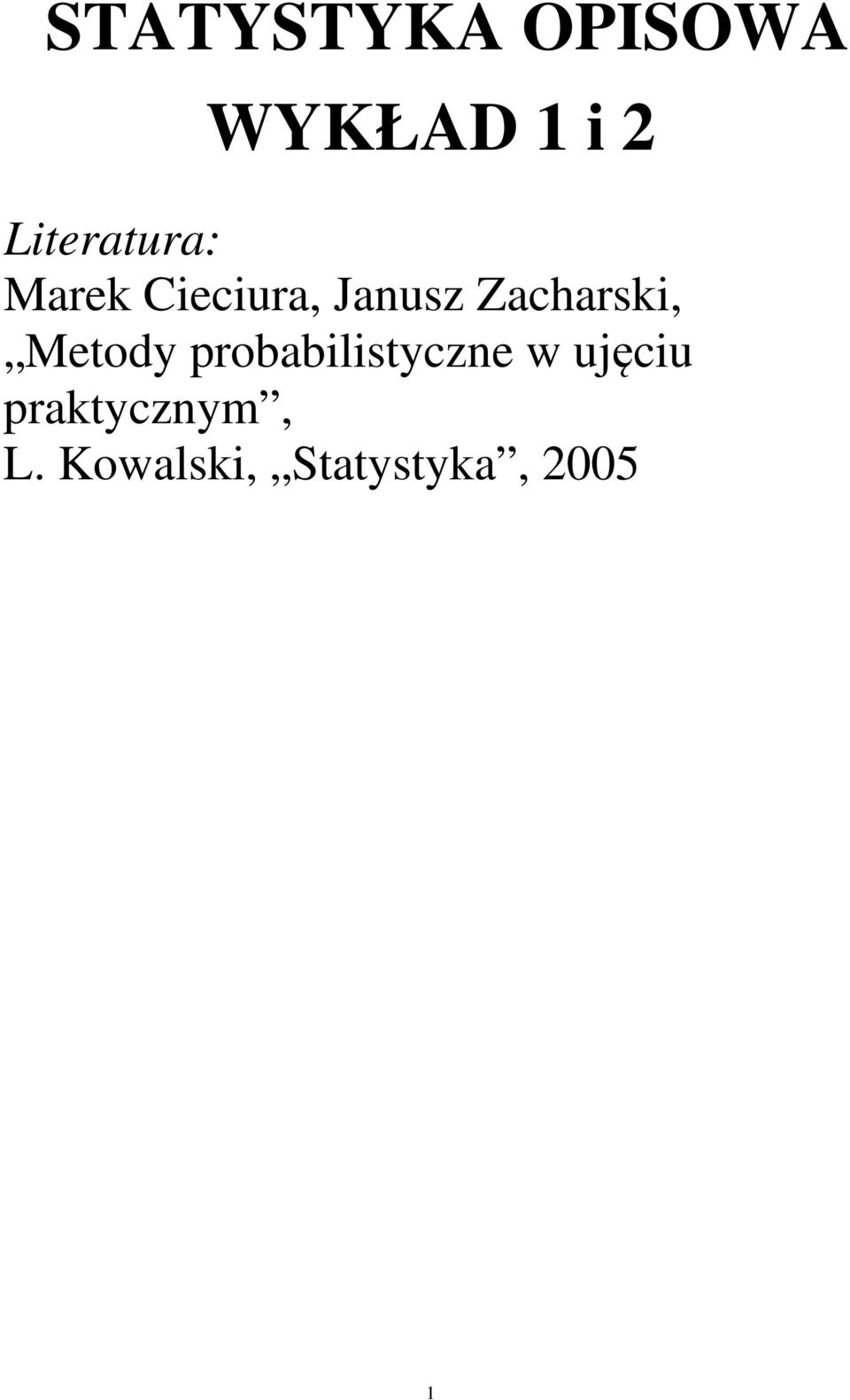 Zacharski, Metody probabilistycze w