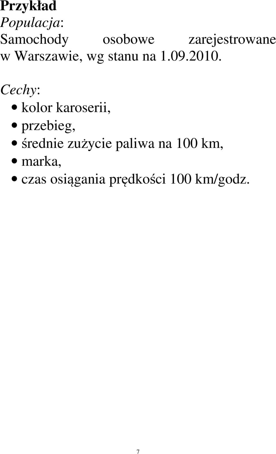 Cechy: kolor karoserii, przebieg, średie