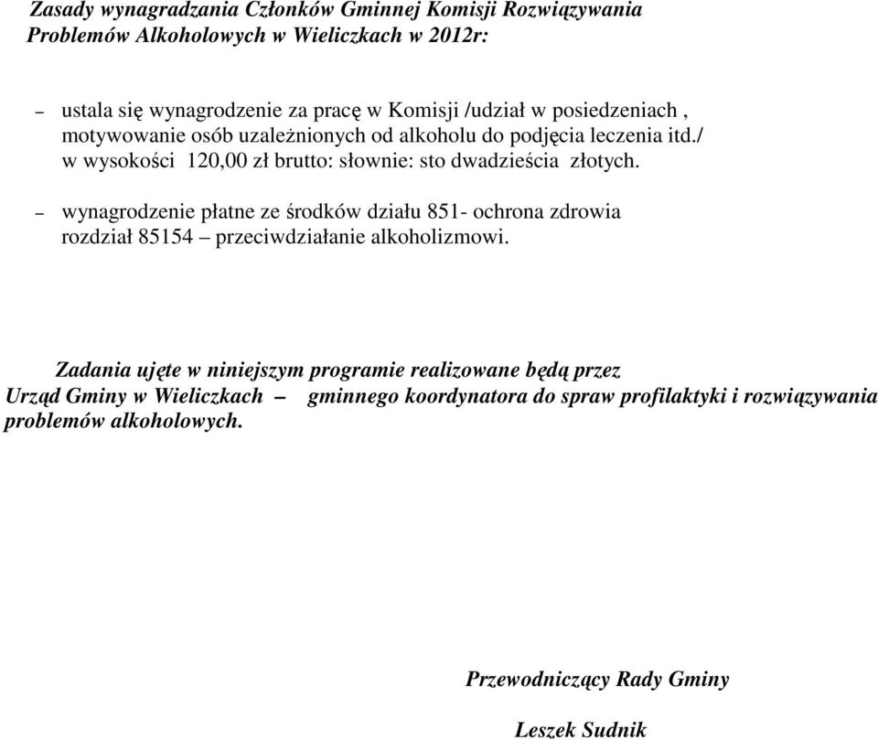 / w wysokości 120,00 zł brutto: słownie: sto dwadzieścia złotych.