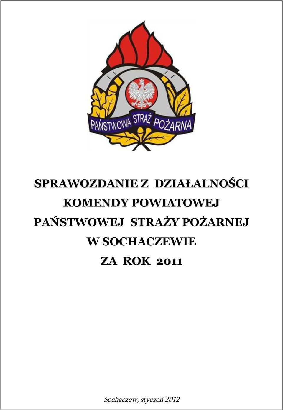 STRAŻY POŻARNEJ W SOCHACZEWIE