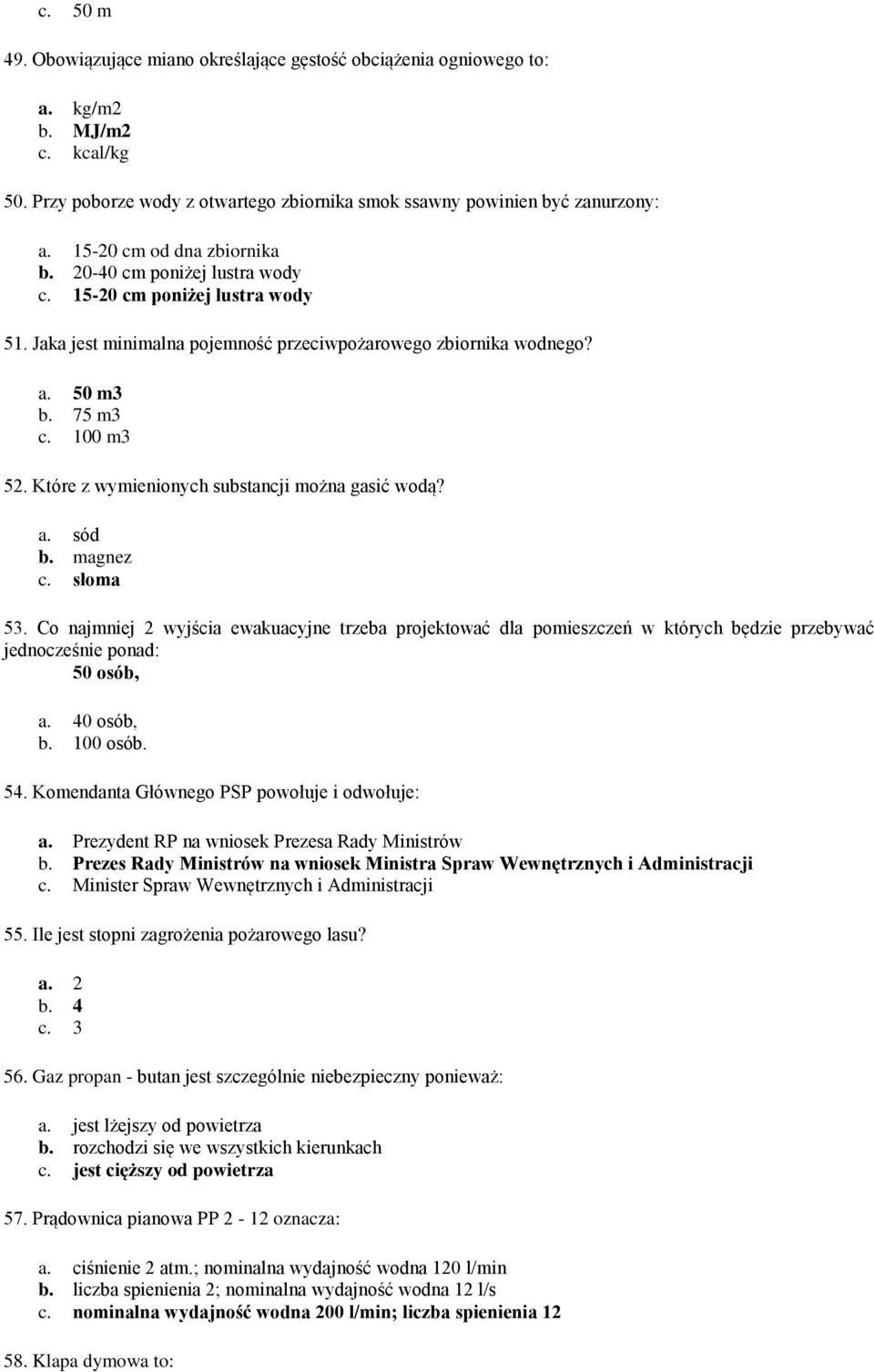 Które z wymienionych substancji można gasić wodą? a. sód b. magnez c. słoma 53.