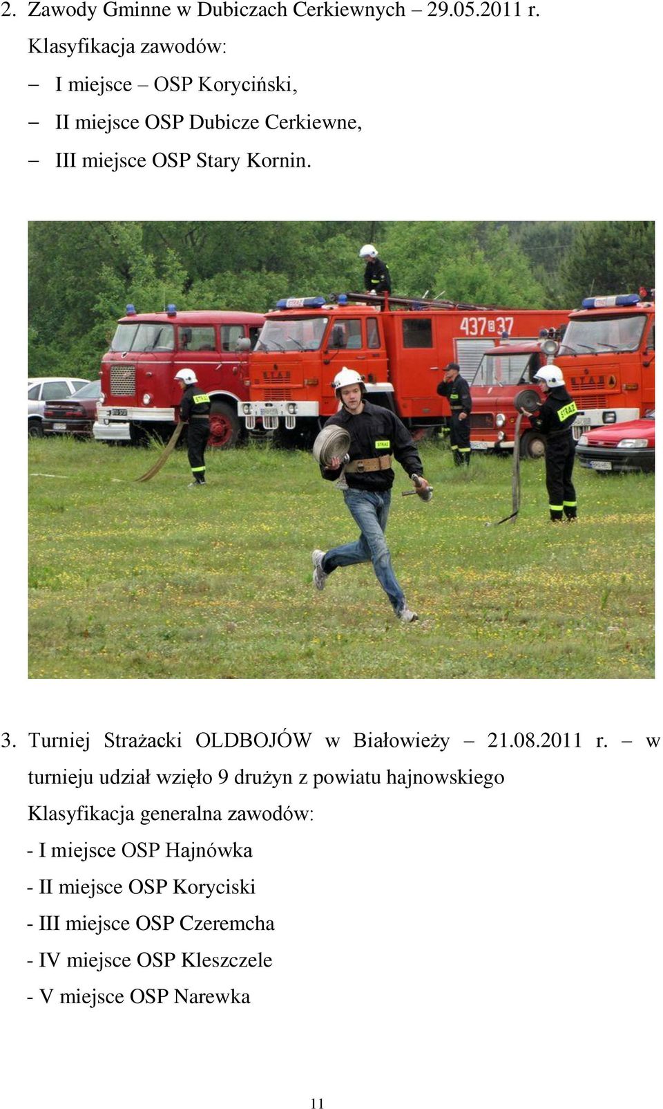 3. Turniej Strażacki OLDBOJÓW w Białowieży 21.08.2011 r.