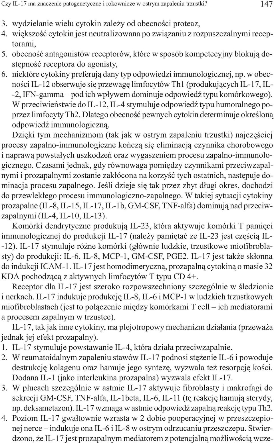 niektóre cytokiny preferuj¹ dany typ odpowiedzi immunologicznej, np.