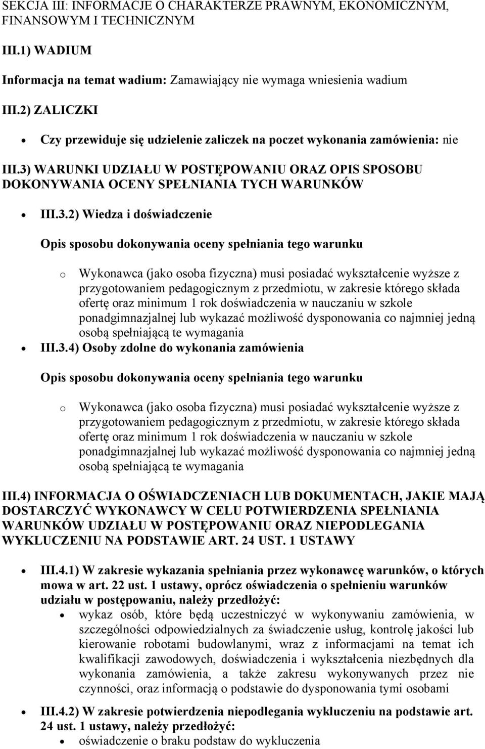 WARUNKI UDZIAŁU W POSTĘPOWANIU ORAZ OPIS SPOSOBU DOKONYWANIA OCENY SPEŁNIANIA TYCH WARUNKÓW III.3.
