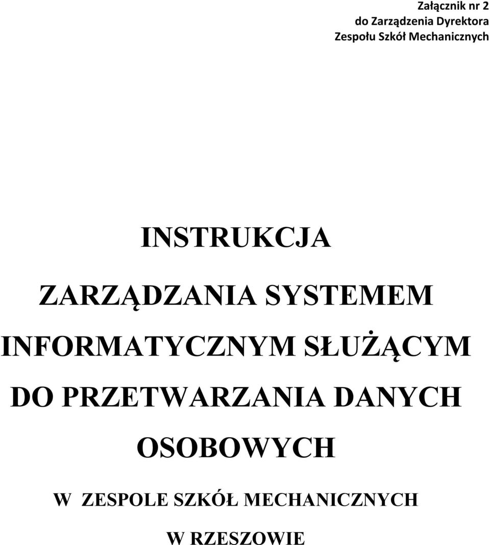 SYSTEMEM INFORMATYCZNYM SŁUŻĄCYM DO PRZETWARZANIA