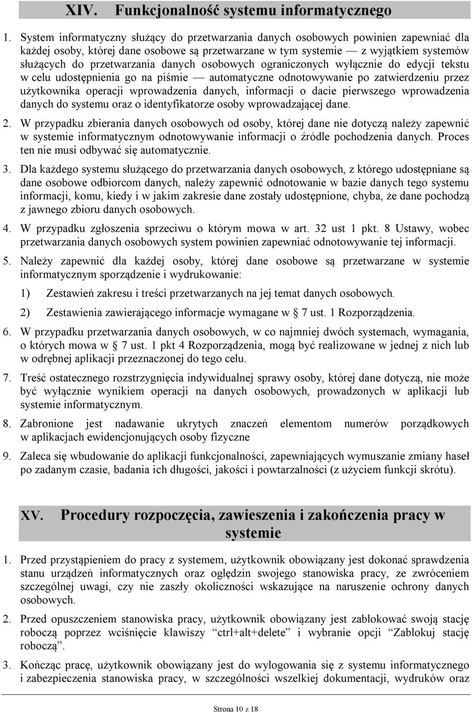 danych osobowych ograniczonych wyłącznie do edycji tekstu w celu udostępnienia go na piśmie automatyczne odnotowywanie po zatwierdzeniu przez użytkownika operacji wprowadzenia danych, informacji o