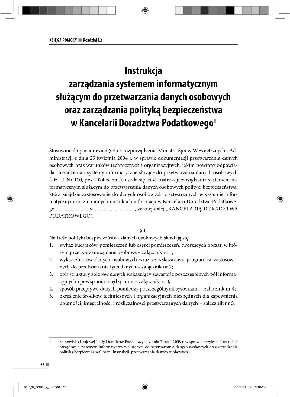 5 rozporządzenia Ministra Spraw Wewnętrznych i Administracji z dnia 29 kwietnia 2004 r.