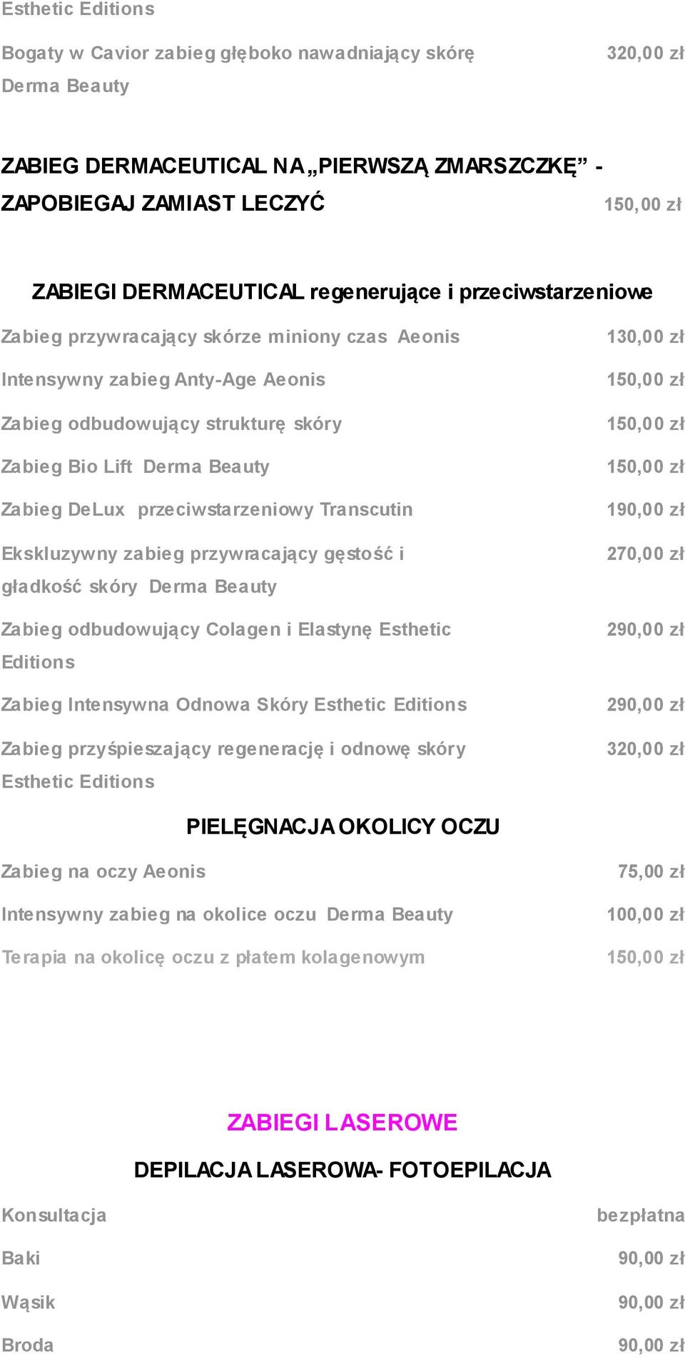 Transcutin Ekskluzywny zabieg przywracający gęstość i gładkość skóry Derma Beauty Zabieg odbudowujący Colagen i Elastynę Esthetic Editions Zabieg Intensywna Odnowa Skóry Esthetic Editions Zabieg