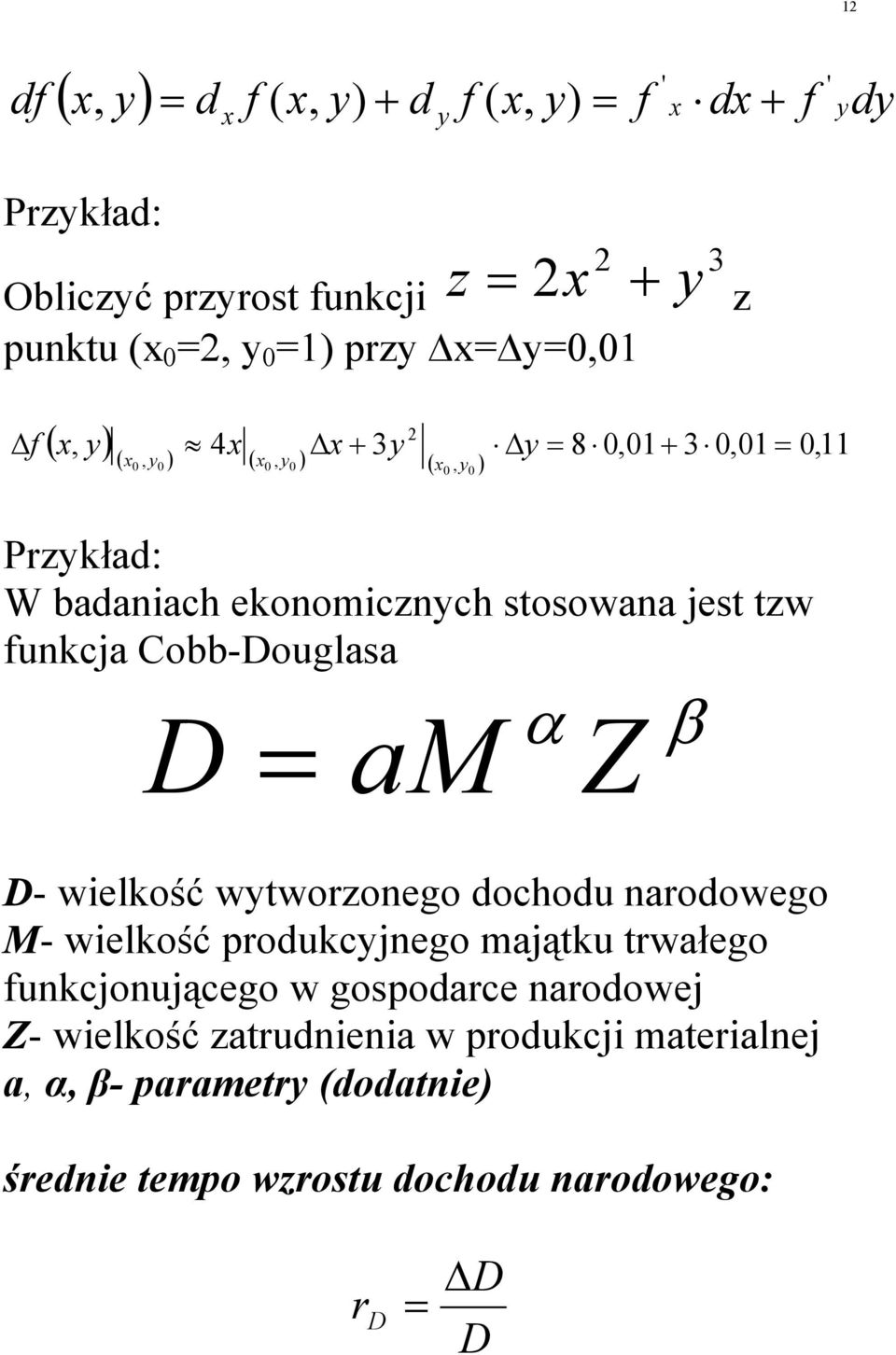 dochodu arodowego M- welkość produkcjego majątku trwałego ukcjoującego w gospodarce arodowej -