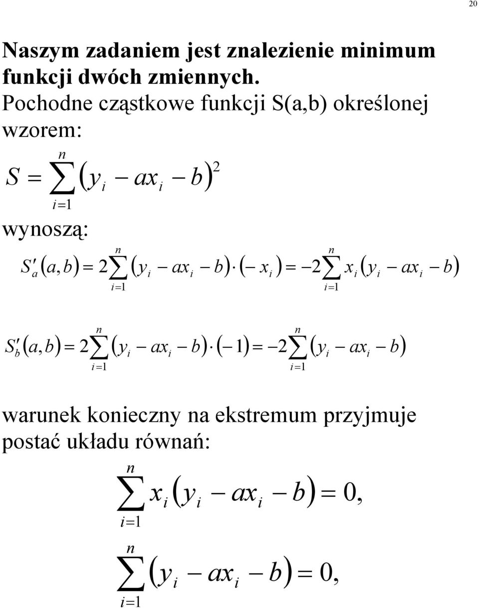 woszą: ( ) ( ) ( ) ( ) a a a a S, ( ) ( ) ( ) ( ) a a a