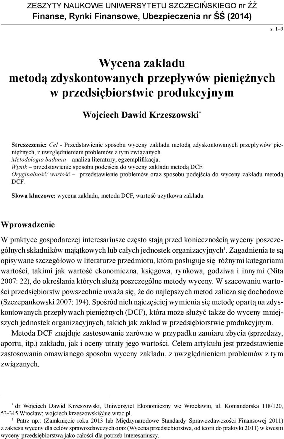 zdyskontowanych przepływów pieniężnych, z uwzględnieniem problemów z tym związanych. Metodologia badania analiza literatury, egzemplifikacja.