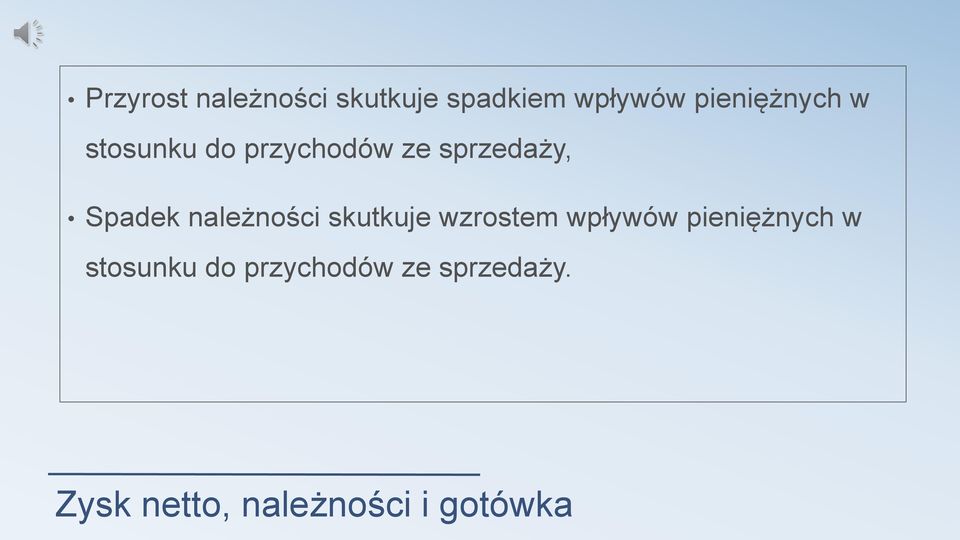 Spadek należności skutkuje wzrostem wpływów pieniężnych