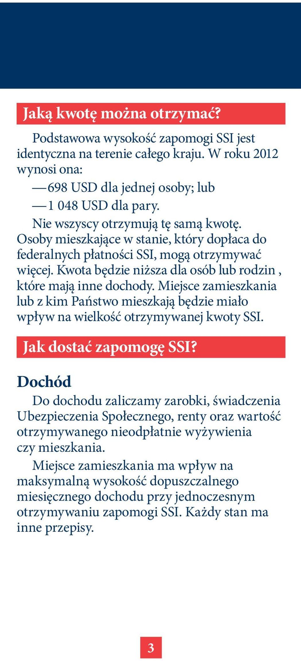 Miejsce zamieszkania lub z kim Państwo mieszkają będzie miało wpływ na wielkość otrzymywanej kwoty SSI. Jak dostać zapomogę SSI?