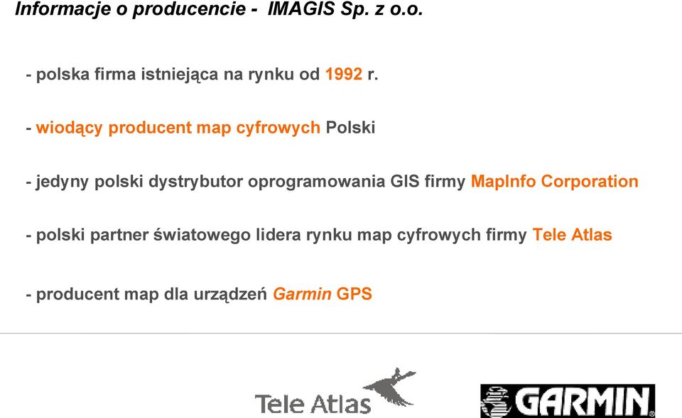 oprogramowania GIS firmy MapInfo Corporation - polski partner światowego