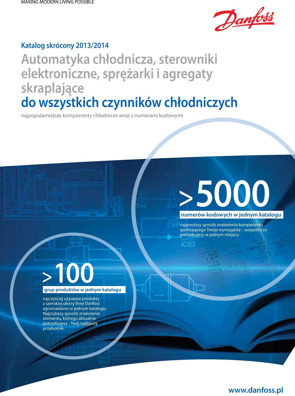 znalezienia komponentu spełniającego Twoje wymagania wszystko co potrzebujesz w jednym miejscu > 100 grup produktów w jednym katalogu najczęściej używane