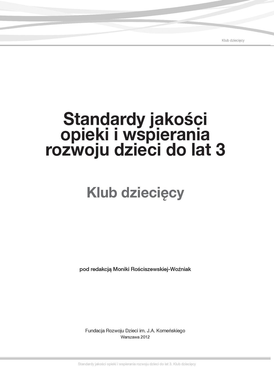 redakcją Moniki Rościszewskiej-Woźniak